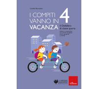 I Compiti Vanno in Vacanza. Il Disfa-Libro per La Primaria. Classe Quarta