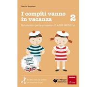 I compiti vanno in vacanza. Il disfa-libro per la primaria. Classe seconda