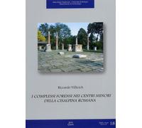 I complessi forensi nei centri minori della Cisalpina romana