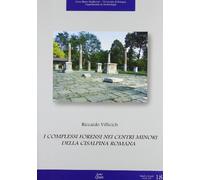 I complessi forensi nei centri minori della Cisalpina romana