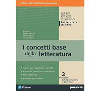 I concetti base della letteratura. Per le Scuole superiori. Con e-book. Con espansione online (Vol. 3)