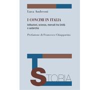 I concimi in Italia. Istituzioni, scienza, mercati tra Unità e autarchia