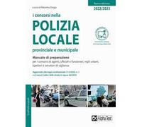I concorsi nella polizia locale, provinciale e municipale. Manuale di preparazione. Con Contenuto digitale per accesso online