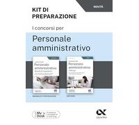 I concorsi per personale amministrativo. Kit di preparazione. Ediz. MyDesk...