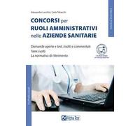 I concorsi per ruoli amministrativi nelle aziende sanitarie. Con Contenuto digitale per accesso online
