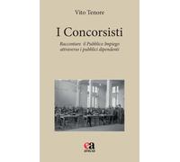 I concorsisti. Raccontare il pubblico impiego attraverso i pubblici dipend...