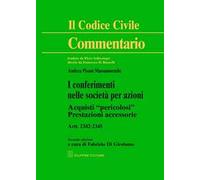 I conferimenti nelle società per azioni. Acquisti «pericolosi». Prestazioni accessorie