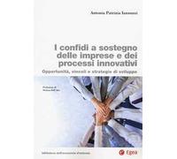 I confidi a sostegno delle imprese e dei processi innovativi. Opportunità, vincoli e strategie di sviluppo