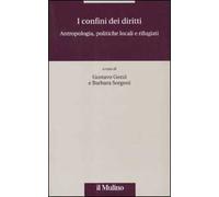 I confini dei diritti. Antropologia, politiche locali e rifugiati