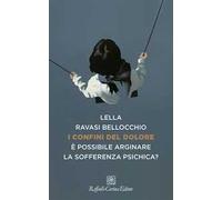 I confini del dolore. È possibile arginare la sofferenza psichica?