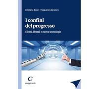 I confini del progresso. Diritti, libertà e nuove tecnologie