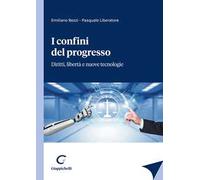 I confini del progresso. Diritti, libertà e nuove tecnologie