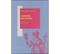 I confini dell'altro. Etica dello spazio multiculturale