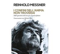 I confini dell'anima non troverai. «Sulle questioni decisive per il nostro futuro». Conversazioni con Michael Albus