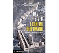 I confini dell'umano. La tecnica, la natura, la specie