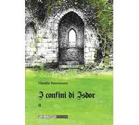 I confini di Isdor. Vol. 2