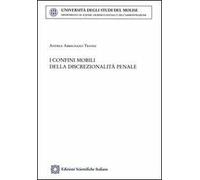I confini mobili della discrezionalità penale