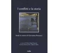 I conflitti e la storia. Studi in onore di Giovanna Procacci
