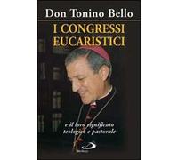 I congressi eucaristici e il loro significato teologico e pastorale