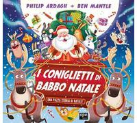 I coniglietti di Babbo Natale. Ediz. a colori