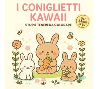 I CONIGLIETTI KAWAII: Libro da colorare kawaii con coniglietti | Antistress rilassante per bambini e adulti | Idea regalo