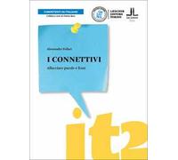 I connettivi. Allacciare parole e frasi