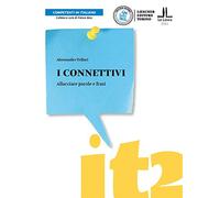 I connettivi. Allacciare parole e frasi