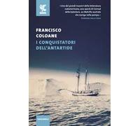 I conquistatori dell'Antartide