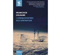 I conquistatori dell'Antartide