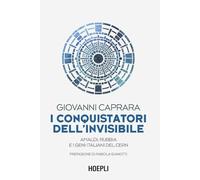 I conquistatori dell'invisibile. Amaldi, Rubbia e i geni italiani del CERN