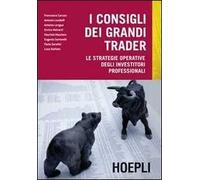 I consigli dei grandi trader. Le strategie operative degli investitori professionali