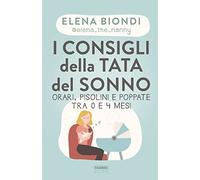 I consigli della tata del sonno – Orari, pisolini e poppate tra 0 e 4 mesi – Fabbri
