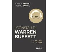 I consigli di Warren Buffett. Sui soldi e sulla vita - 2023 - Hoe