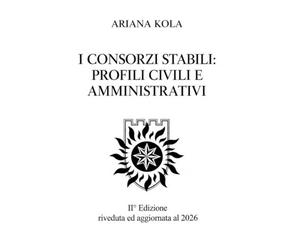 I CONSORZI STABILI: PROFILI CIVILI E AMMINISTRATIVI