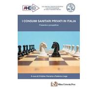 I consumi sanitari privati in Italia. Presente e prospettive