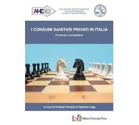 I consumi sanitari privati in Italia. Presente e prospettive