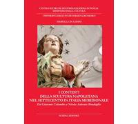 I contesti della scultura napoletana nel Settecento in Italia meridionale. Da Giacomo Colombo a Nicola Antonio Brudaglio