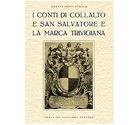 9788884660947 I conti di Collalto e San Salvatore e la marca tre... Treviso 1929