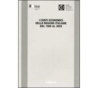 I conti economici delle regioni italiane dal 1980 al 2002