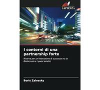 I contorni di una partnership forte: Riserve per un'interazione di successo tra la Bielorussia e i paesi asiatici