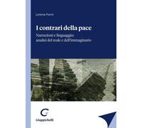 I contrari della pace. Narrazioni e linguaggio: analisi del reale