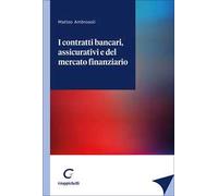 I contratti bancari, assicurativi e del mercato finanziario