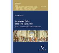 I contratti della Platform Economy. Ruoli e responsabilità delle piattafor...
