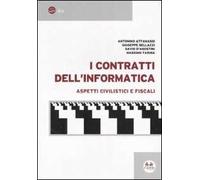 I contratti dell'informatica. Aspetti civilistici e fiscali