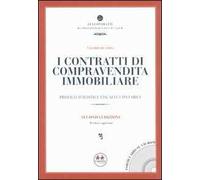 I contratti di compravendita immobiliare. Profili civilistici, fiscali e contabili. Con CD-ROM
