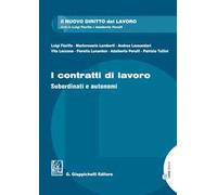 I contratti di lavoro. Subordinati e autonomi