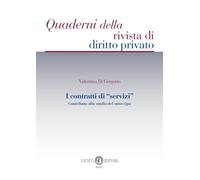 I contratti di «servizi». Contributo allo studio del sotto-tipo - Di Grego...
