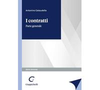 Libri Antonino Cataudella - I Contratti. Parte Generale