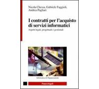 I contratti per l'acquisto di servizi informatici. Aspetti legali, progettuali e gestionali