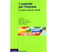 I contratti per l'impresa. Vol. 2: Banca, mercati.